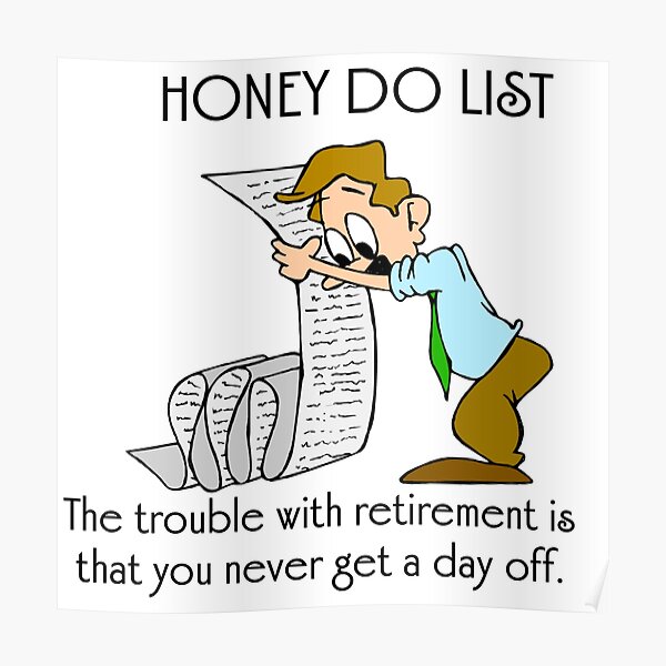HONEY DO LIST - RETIREMENT Poster
