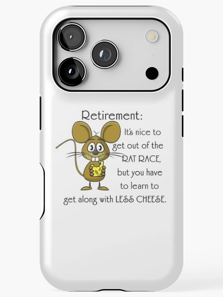 Thumbnail 1 of 4, iPhone Case, RETIREMENT; GET OUT OF RAT RACE designed and sold by CalliopeSt.