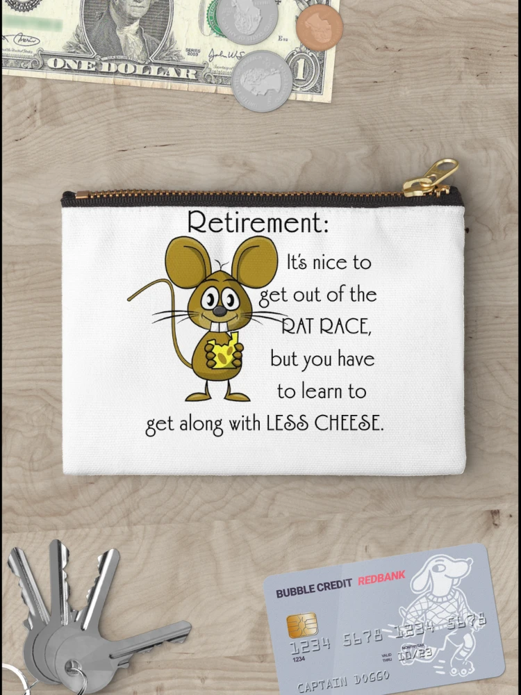 Thumbnail 3 of 4, Zipper Pouch, RETIREMENT; GET OUT OF RAT RACE designed and sold by CalliopeSt.
