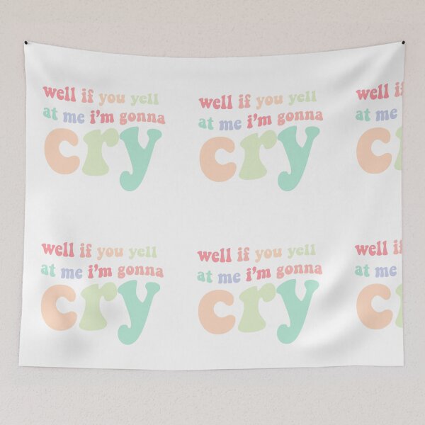 Item preview, if you yell at me I'm gonna cry jojo siwa tiktok designed and sold by chloecreates-.