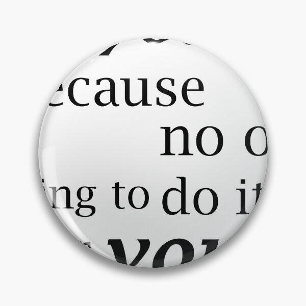 Item preview, push yourself because noone else will  designed and sold by SleepyWheat.