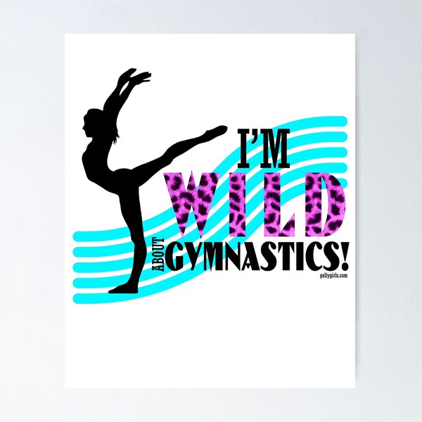 Item preview, I'm Wild About Gymnastics designed and sold by gollygirls.