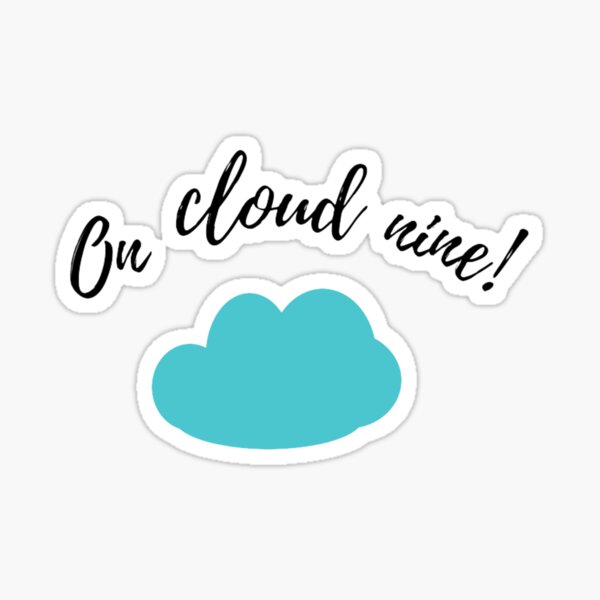 "On cloud 9" Sticker for Sale by KLady | Redbubble