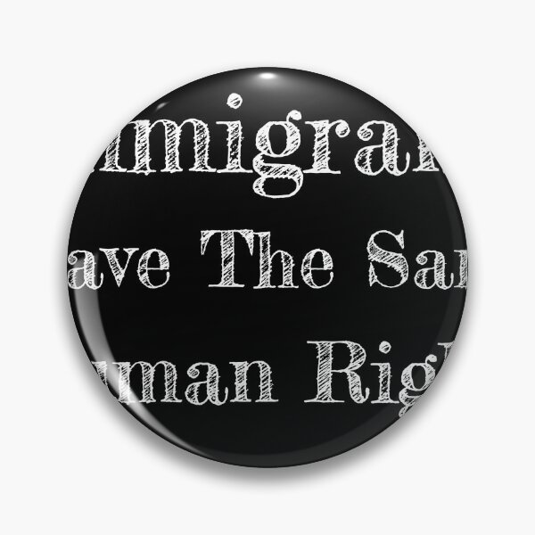 Item preview, Immigrants Have The Same Human Rights Immigrant Support Design designed and sold by FunnySunny T-Shirts.