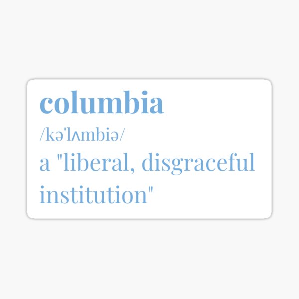 Columbia definition liberal disgraceful Sticker