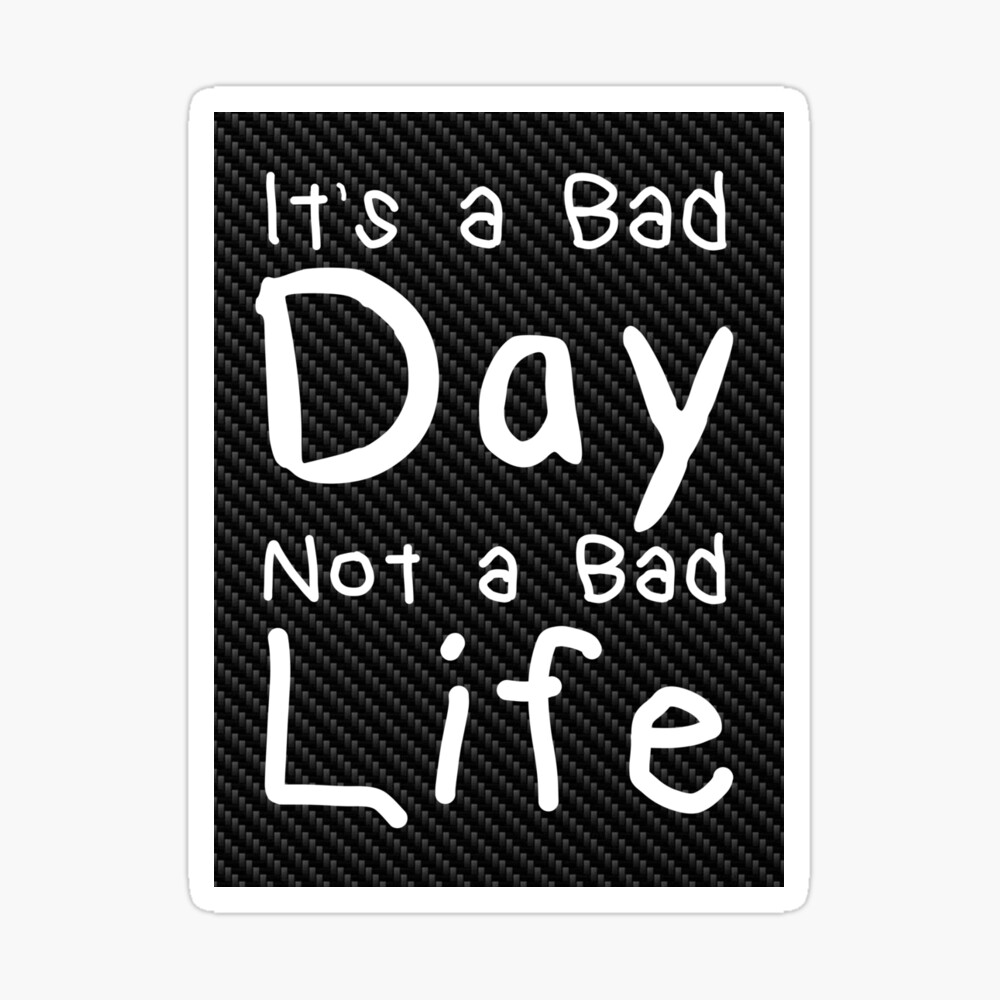 Quotes On 2020 Bad Year Bad Day Not A Bad Life , Dad Day Gift , Inspirational Quotes , 2020" Poster  By Thevulcano | Redbubble