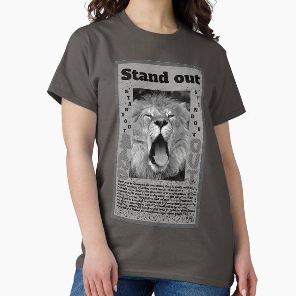 Stand Out. Classic T-Shirt