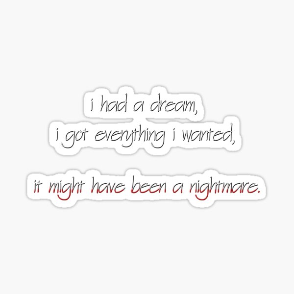 I Got Everything I Wanted, Nightmare - Billie Eilish Design Sticker