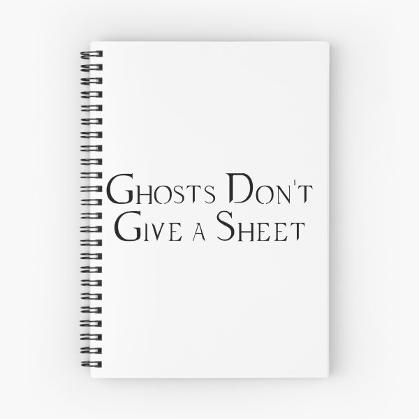 Item preview, Ghosts Don't Give a Sheet designed and sold by MoonMausoleum.