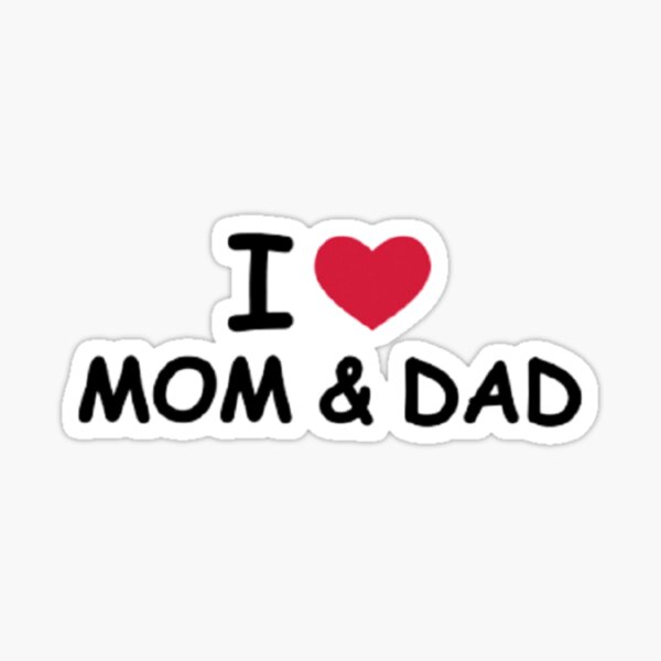 I Love Mom And Dad Sticker For Sale By Dbusari7 Redbubble