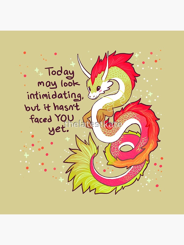 "Today May Look Intimidating" Encouraging Chinese Dragon by thelatestkate