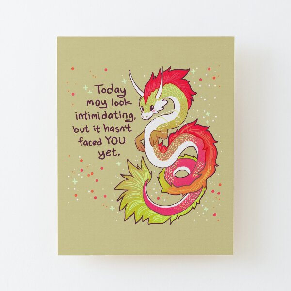 "Today May Look Intimidating" Encouraging Chinese Dragon Wood Mounted Print
