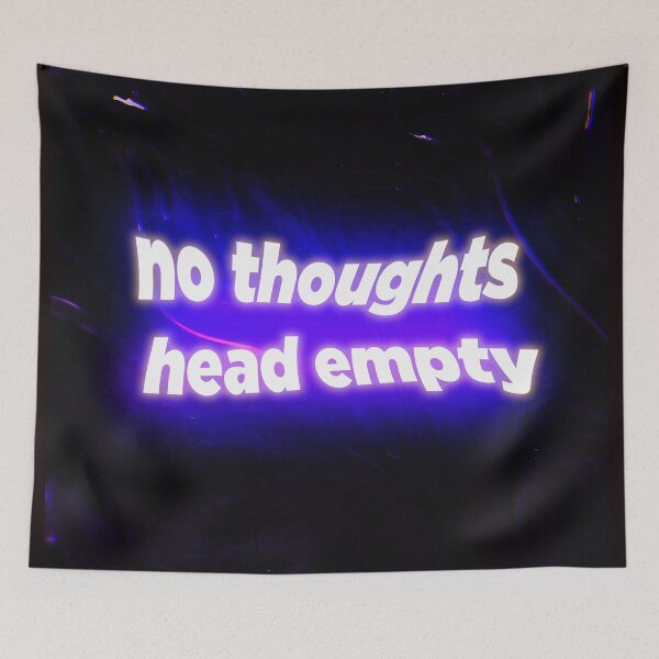 Item preview, No Thoughts Head Empty Meme designed and sold by koolpingu.