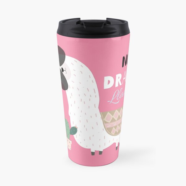 No Drama Llama! Travel Mug