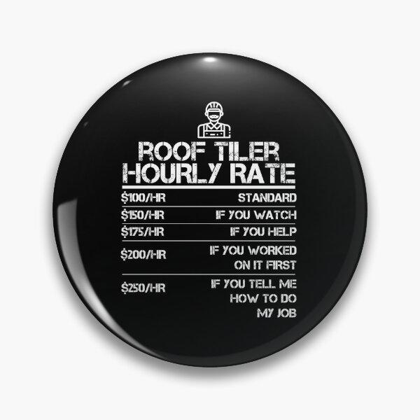 Item preview, Roof Tiler Hourly Rate Funny Gift Shirt For Men Labor Rates designed and sold by Orange Pieces.