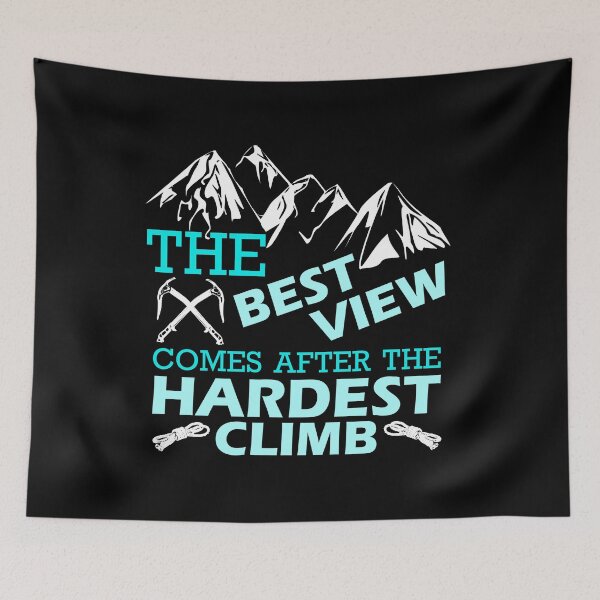 Item preview,  Mountains like Kilimanjaro or Everest are nice. The best view comes after the hardest climb. Cool hobby. designed and sold by DerNerd.