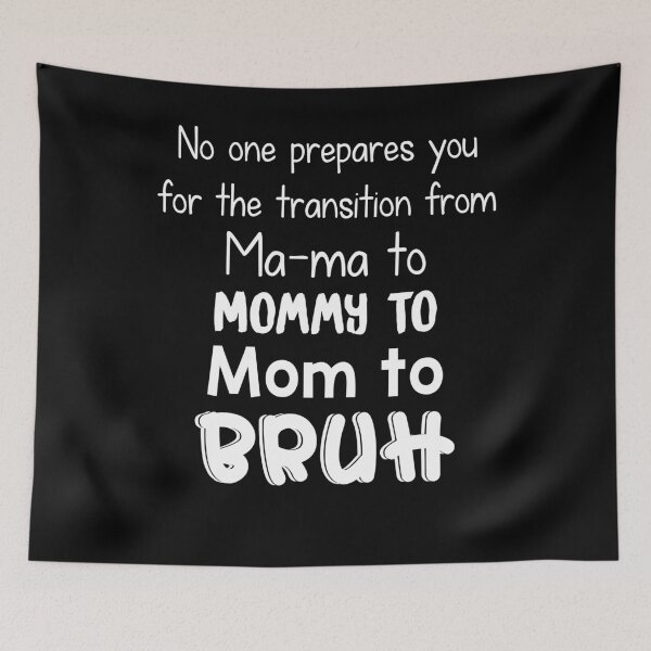 Item preview, Bruh No One Prepares You For The Transition designed and sold by dreamy11.