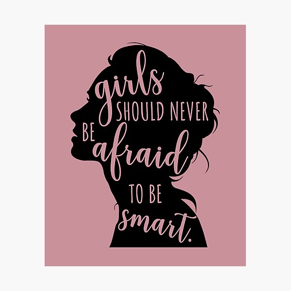 Item preview, Girls should never be afraid to be smart Portrait designed and sold by MalikaBela.