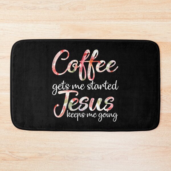 Item preview, Coffee Gets Me Started Jesus Keeps Me Going designed and sold by dreamy11.