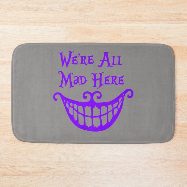 Item preview, Wonderland We're All Mad Here designed and sold by Galacticthread.