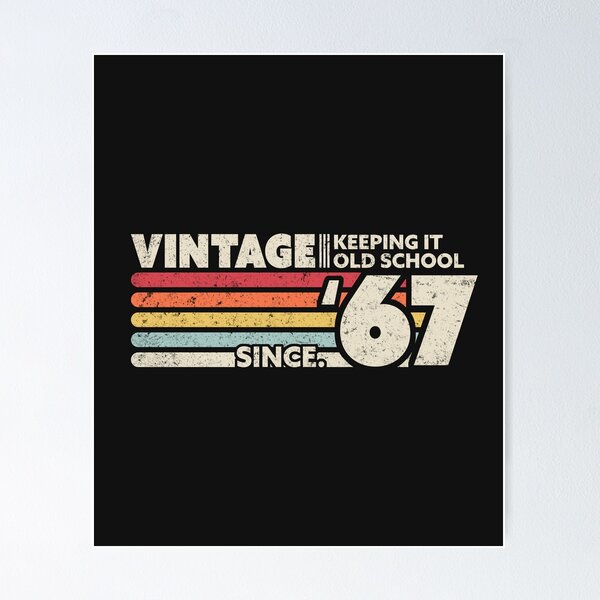 Item preview, 1967 Vintage, Keeping It Old School Since '67 Retro Birthday Product designed and sold by PackAPunch.