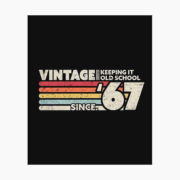 Item preview, 1967 Vintage, Keeping It Old School Since '67 Retro Birthday Product designed and sold by PackAPunch.