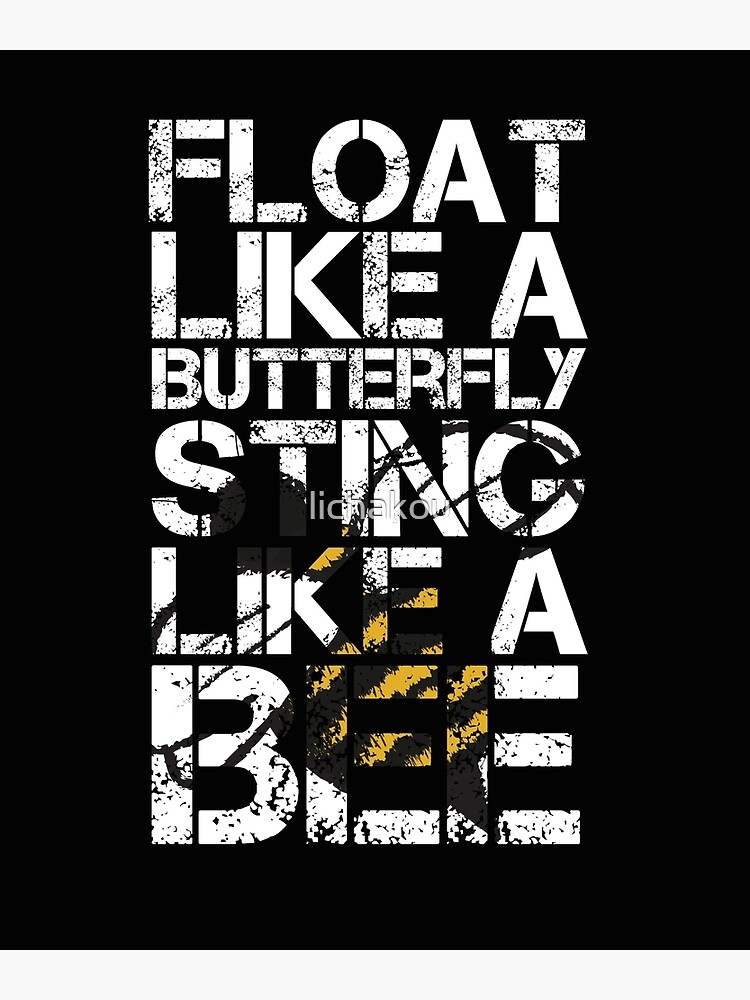 Float Like A Butterfly Sting Like A Bee Poster For Sale By Lichakou Redbubble 