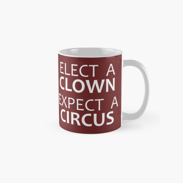 Item preview, Democrat & Republican Gifts - Elect a Clown Expect a Circus Funny Election Gift Ideas for Liberals & Conservatives Who Love Politics & Voting for Clowns designed and sold by merkraht.