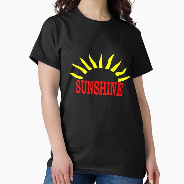 Everybody Loves The Sunshine T-Shirts for Sale | Redbubble