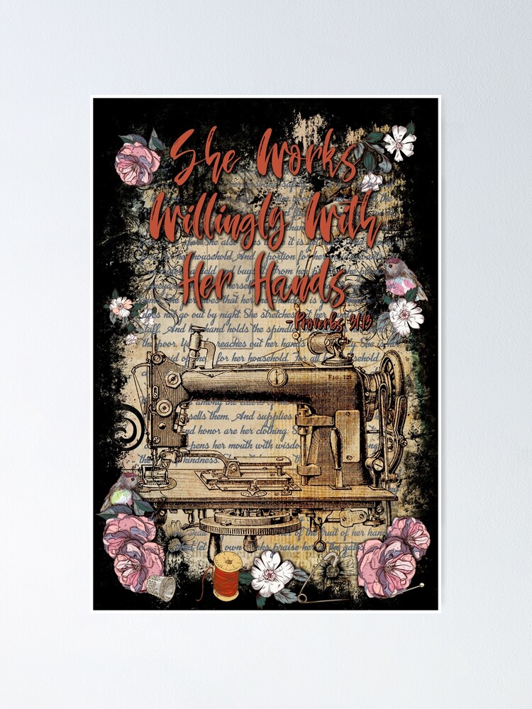 Alternate view of She Works Willingly With Her Hands - Proverbs 31 Poster