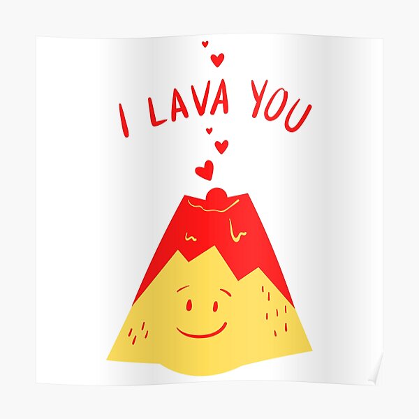 I Lava You Posters | Redbubble