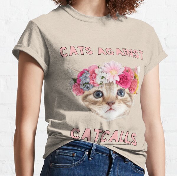 Cats Against Catcalls Classic T-Shirt