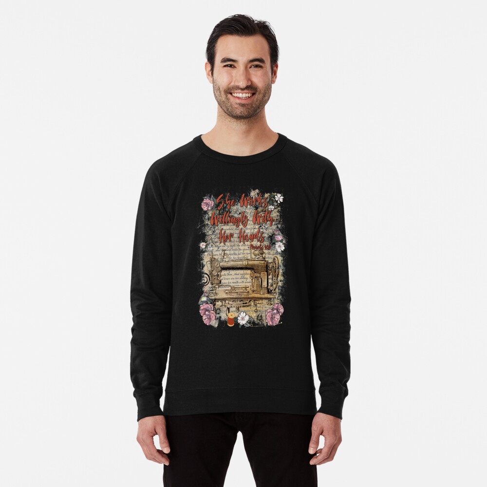 She Works Willingly With Her Hands - Proverbs 31 Lightweight Sweatshirt