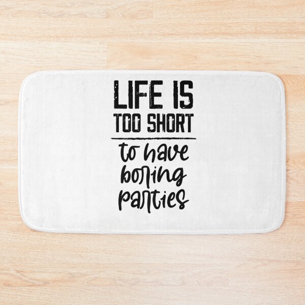 Item preview, life is too short to have boring parties ,funny parties shirt ,summer parties designed and sold by Noussairox.