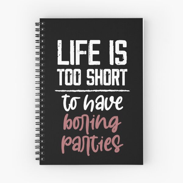 Item preview, life is too short to have boring parties ,funny parties shirt ,summer parties designed and sold by Noussairox.