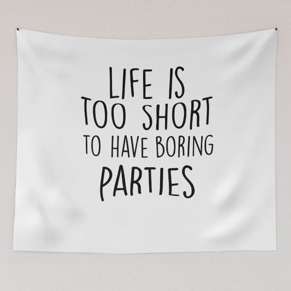 Item preview, life is too short to have boring parties ,funny parties shirt ,summer parties designed and sold by Noussairox.