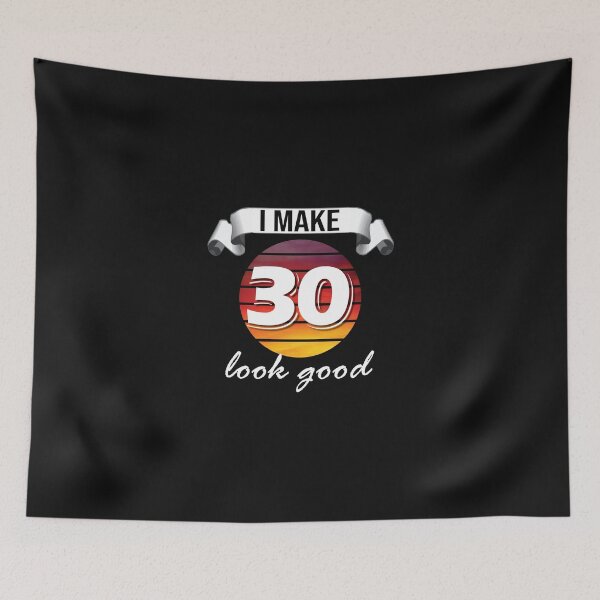 Item preview, I make 30 look good! designed and sold by Cutebutfunny.