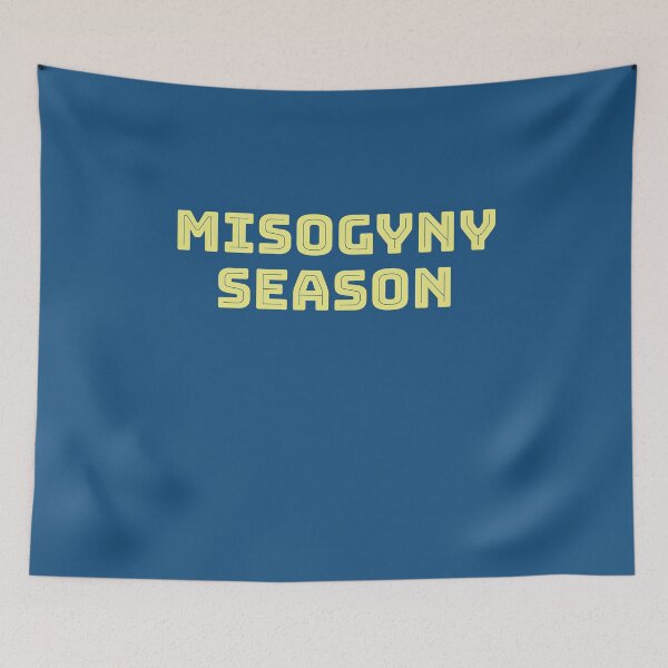 Item preview, Misogyny Season designed and sold by wojedapo.