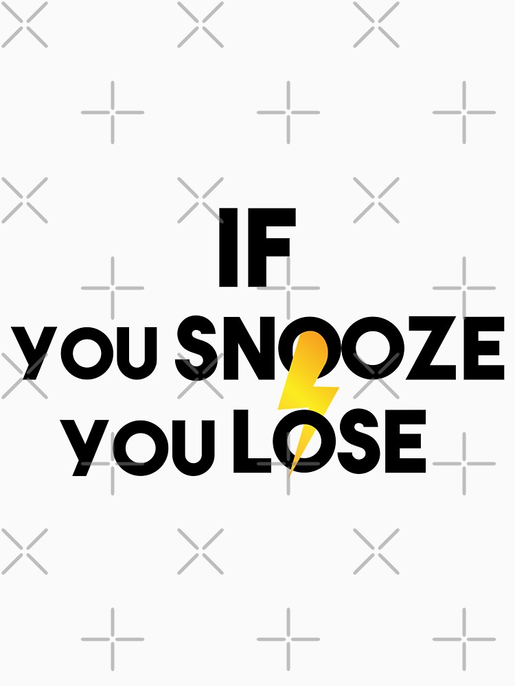 you snooze you lose app