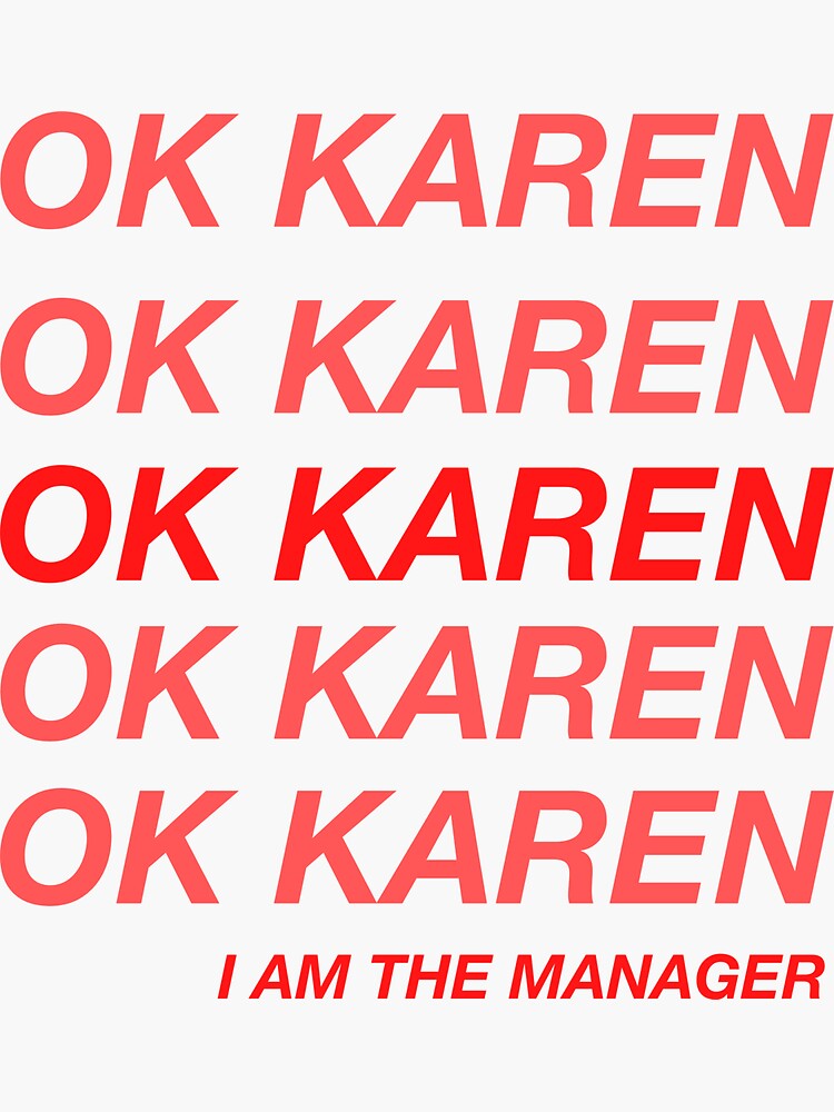 ok-karen-meme-sticker-for-sale-by-okkarenofficial-redbubble