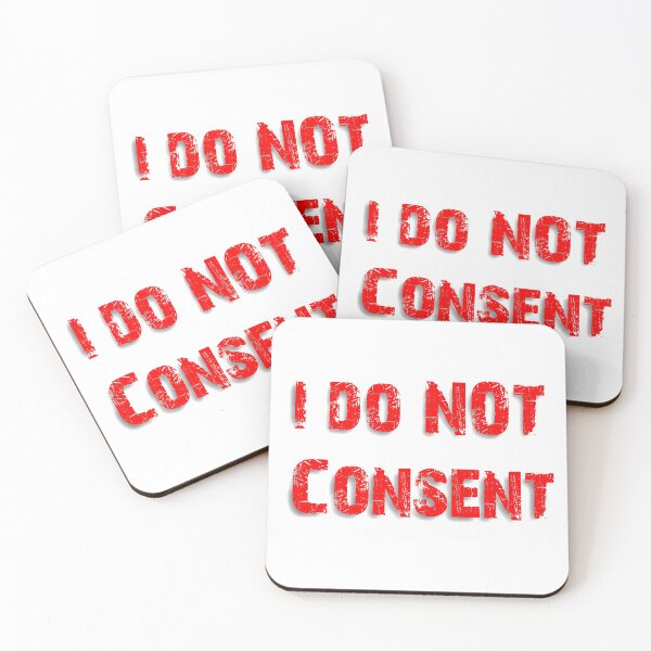Item preview, I do not Consent designed and sold by unfuckersunite.