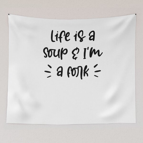 Item preview, Life is a Soup and I'm a Fork ,Sarcastic tshirt, funny sarcastic shirt gifts designed and sold by Noussairox.