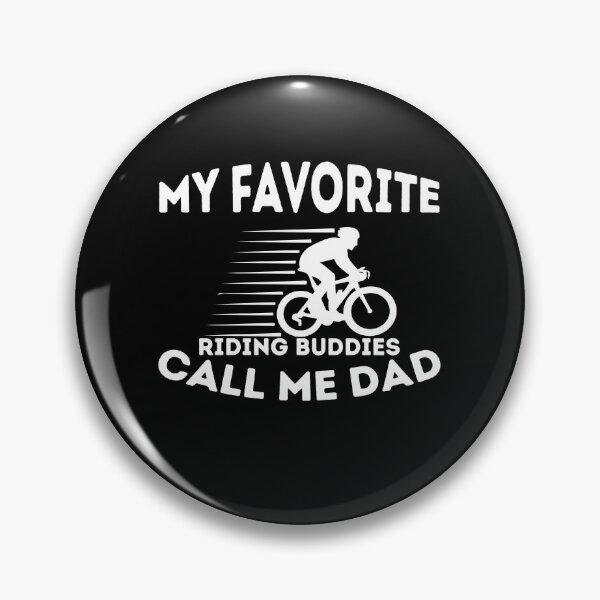 Item preview, My favorite Riding Buddies Call Me Dad | Bike Riding Dad  designed and sold by BeYourOwnHero.