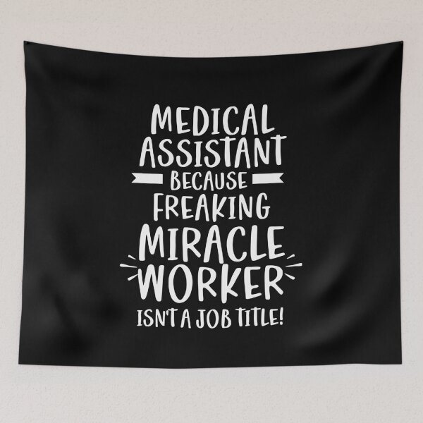 Item preview, Medical Assistant Because Freaking Miracle Worker Isn't A Job Title! designed and sold by TeesYouWant.