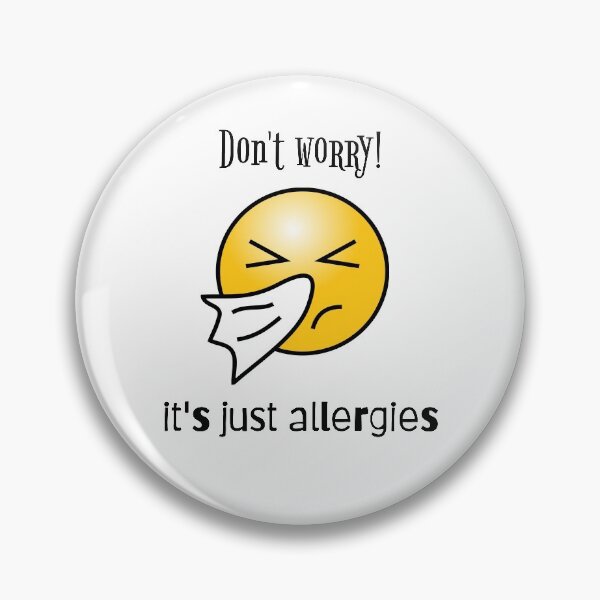 Item preview, It's just ALLERGIES!! designed and sold by unfuckersunite.