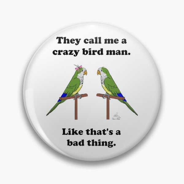 Item preview, Crazy Bird Man with Quaker Parrots designed and sold by Laughing Parrot Studio.