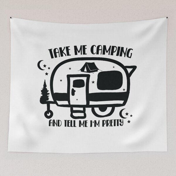 Item preview, Take me camping and tell me i'm pretty designed and sold by Brian Kroijer.