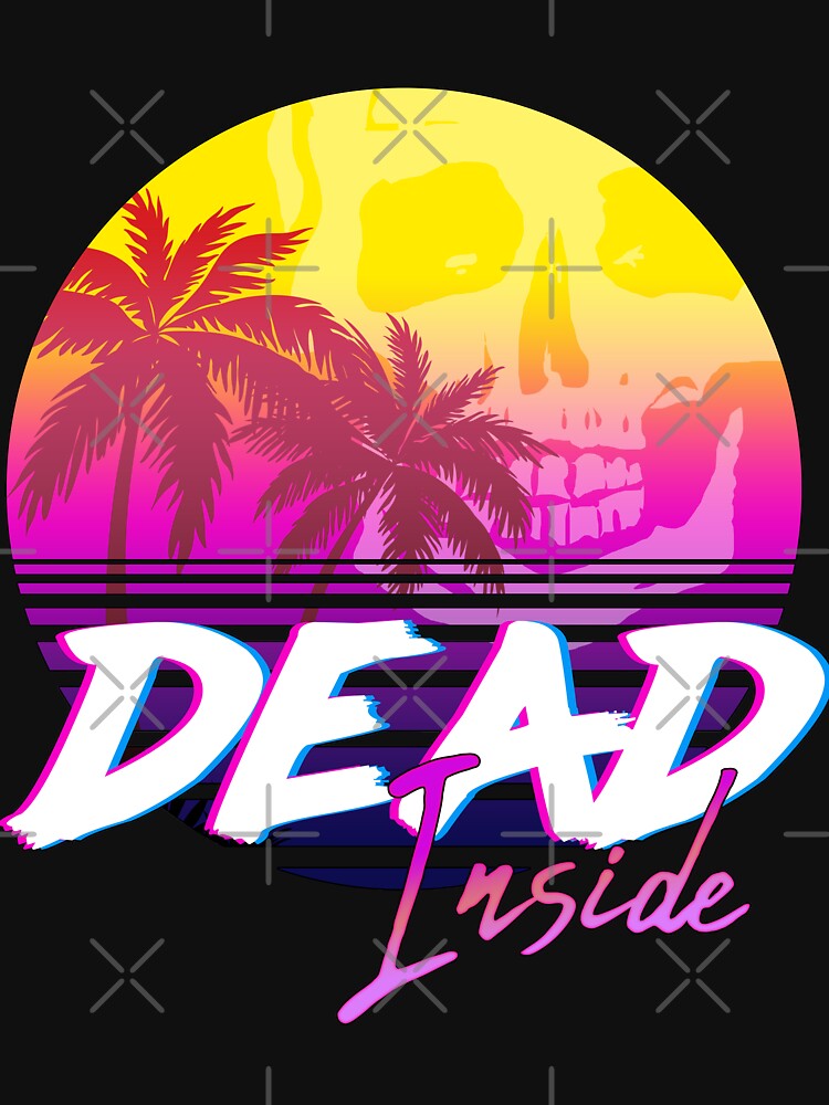 Dead Inside - Vaporwave Miami Aesthetic Spooky Mood by forge22