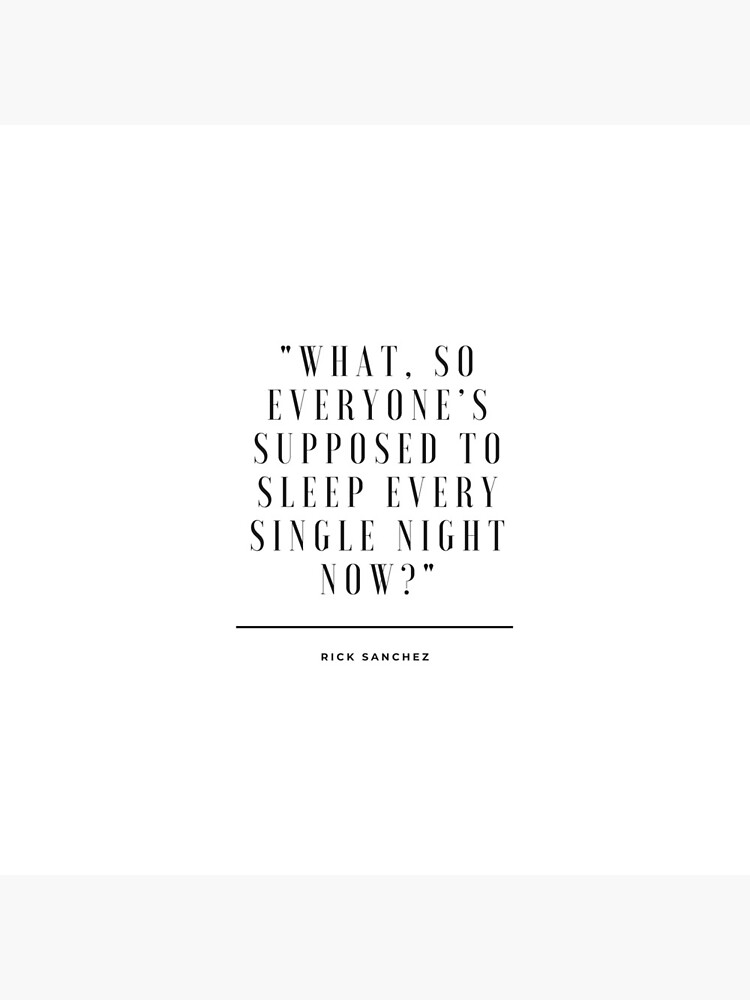 Rick and Morty - Sleep every night? by Davidadams08