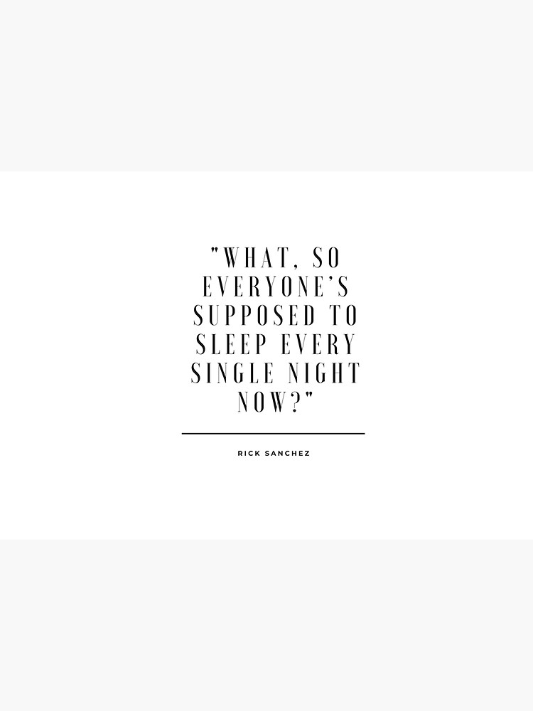 Rick and Morty - Sleep every night? by Davidadams08